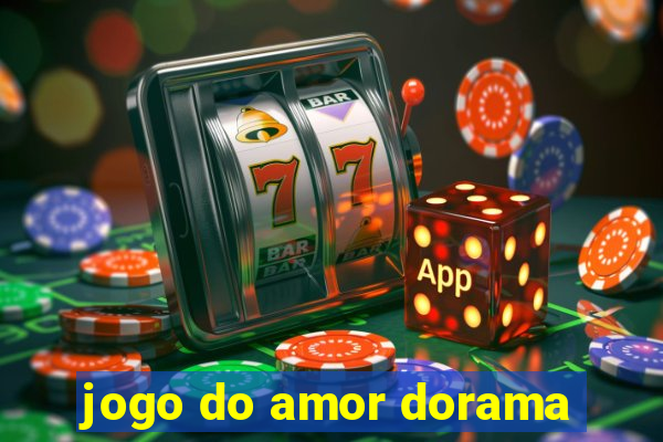 jogo do amor dorama